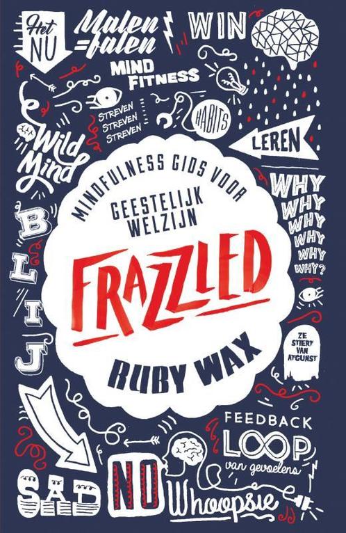 Frazzled 9789000350858 Ruby Wax, Boeken, Psychologie, Gelezen, Verzenden