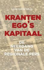 Kranten egos kapitaal (9789045027173, Louis van de Geijn), Verzenden, Nieuw