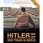 Hitler 1889 - 1945, een tiran in beeld 9789463543699, Verzenden, Zo goed als nieuw, Dr. Hendrik van Capelle