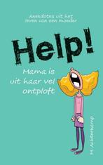 Help! Mama is uit haar vel ontploft 9789402234534, Verzenden, Zo goed als nieuw, M. Achterkamp