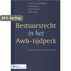 Bestuursrecht in het Awb-tijdperk 9789013042245, Verzenden, Zo goed als nieuw, G.A.C.M. van Ballegooij