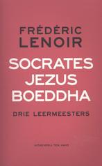 Socrates, Jezus, Boeddha 9789025903039 Frédéric Lenoir, Boeken, Verzenden, Gelezen, Frédéric Lenoir