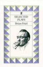 Selected Plays by Brian Friel (Paperback), Boeken, Gelezen, Brian Friel, Verzenden