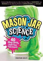 Mason Jar Science 9781612129860 Jonathan Adolph, Boeken, Verzenden, Gelezen, Jonathan Adolph