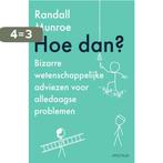 Hoe dan? / XKCD 9789000373857 Randall Munroe, Boeken, Verzenden, Zo goed als nieuw, Randall Munroe