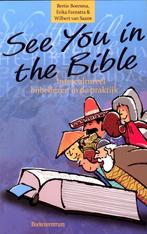 See You In The Bible 9789023920328 [{:name=>Bertie Boersma, Gelezen, [{:name=>'Bertie Boersma', :role=>'A01'}, {:name=>'Erika Feenstra', :role=>'A01'}, {:name=>'Wilbert van Saane', :role=>'A01'}]