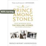 A Prince Among Stones 9781620400340, Boeken, Verzenden, Zo goed als nieuw, Prince Rupert Loewenstein