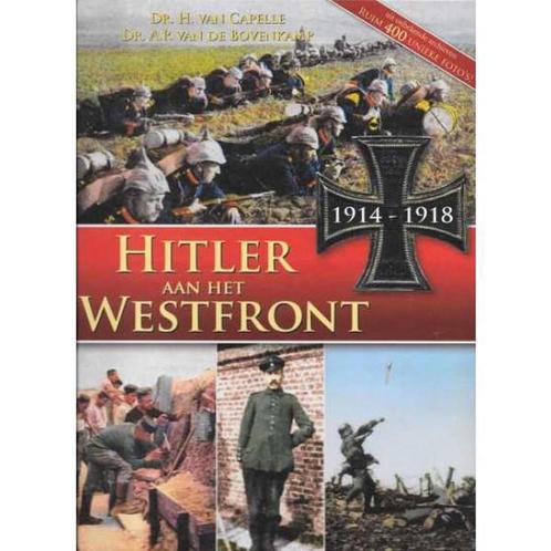 Hitler aan het Westfront 1914-1918 9789460971945, Boeken, Oorlog en Militair, Zo goed als nieuw, Verzenden