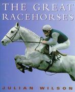 Julian Wilsons Great Racehorses, Wilson, Julian, Boeken, Sportboeken, Verzenden, Gelezen, Julian Wilson