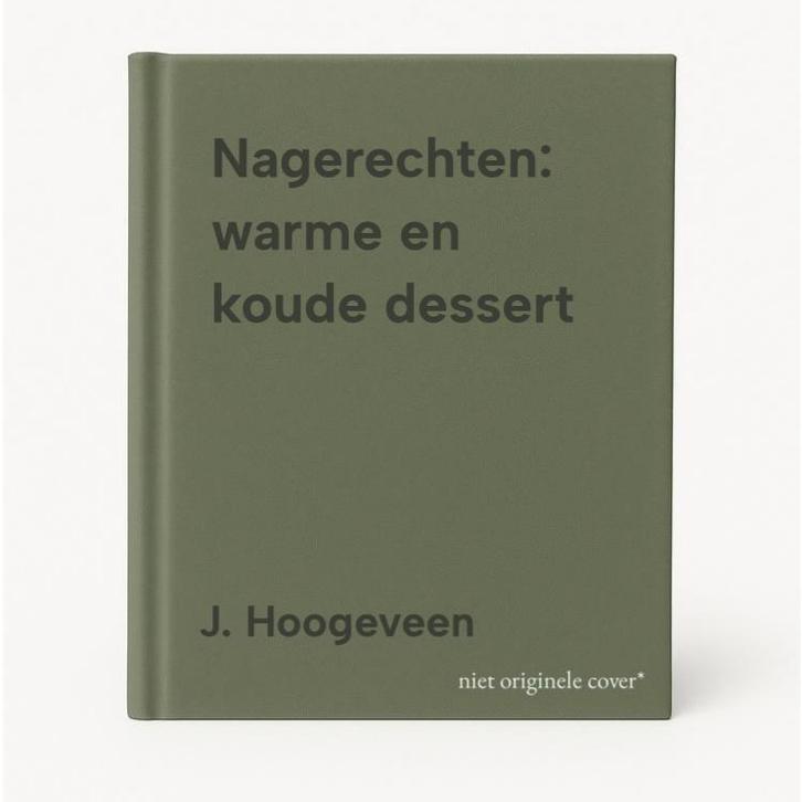 Nagerechten: warme en koude dessert 9789025293598, Boeken, Kookboeken, Zo goed als nieuw, Verzenden