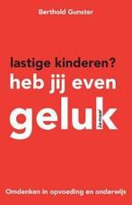 Lastige kinderen? Heb jij even geluk 9789400502116, Verzenden, Gelezen, Berthold Gunster