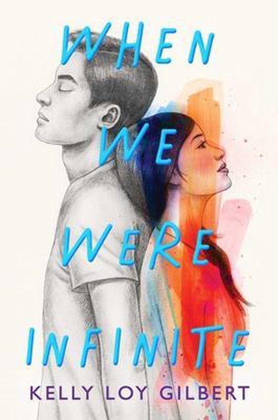 When We Were Infinite 9781534468214 Kelly Loy Gilbert, Boeken, Taal | Engels, Zo goed als nieuw, Verzenden