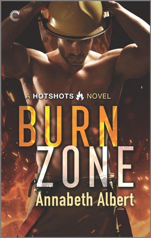 Hotshots- Burn Zone 9781335459497 Annabeth Albert, Boeken, Taal | Engels, Gelezen, Verzenden