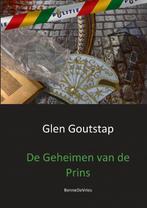 De geheimen van de Prins 9789461934208 Glen Goutstap, Gelezen, Glen Goutstap, Verzenden