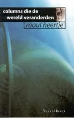 Columns Die Wereld Veranderen 9789050004206 R. Heertje, Verzenden, Gelezen, R. Heertje