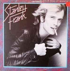LP gebruikt - Stanley Frank - Play It Till It Hurts, Cd's en Dvd's, Vinyl | Rock, Zo goed als nieuw, Verzenden