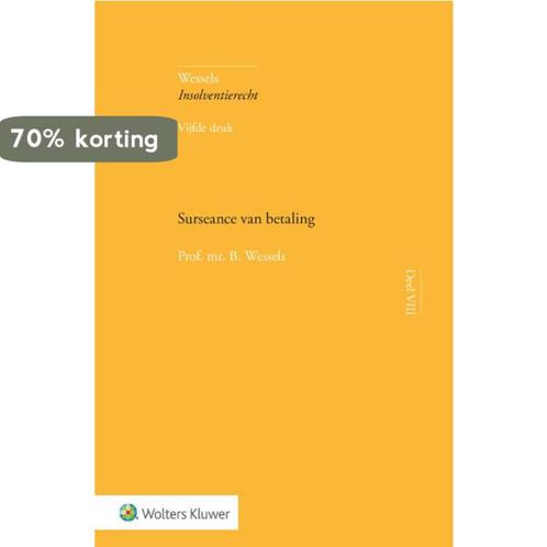 Surseance van betaling 9789013159493 B. Wessels, Boeken, Wetenschap, Zo goed als nieuw, Verzenden