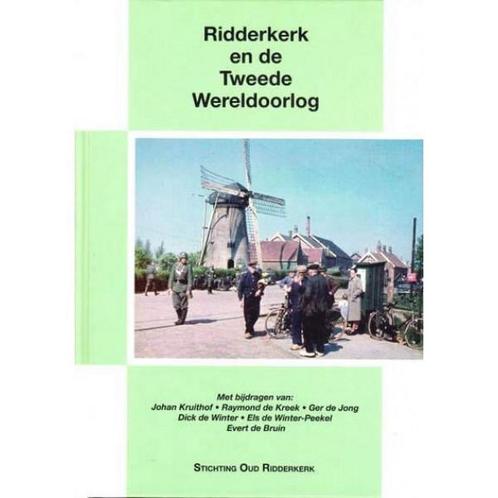Ridderkerk en de Tweede Wereldoorlog 9789090266916, Boeken, Oorlog en Militair, Zo goed als nieuw, Verzenden