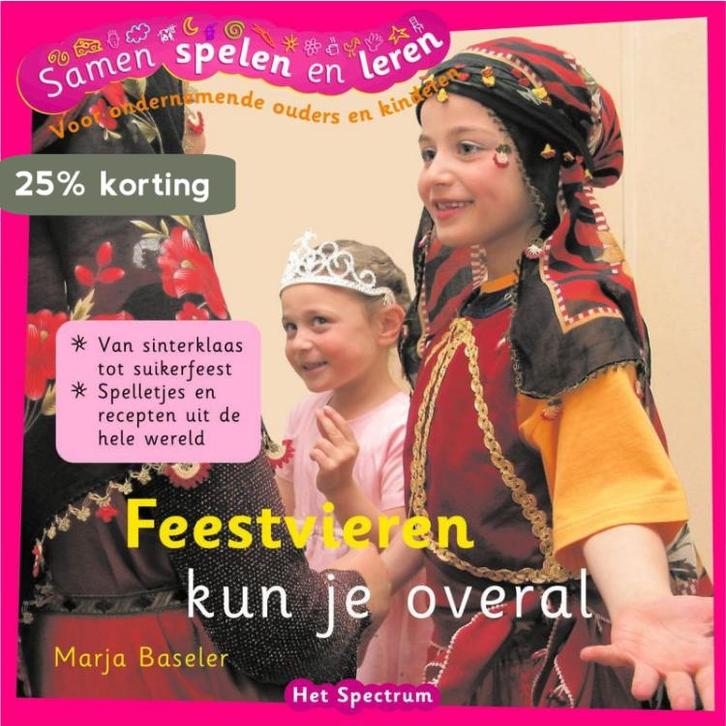 Feestvieren kun je overal / Samen spelen en leren M. Baseler, Boeken, Zwangerschap en Opvoeding, Gelezen, Verzenden