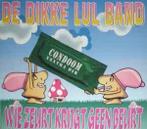 cd single - De Dikke Lul Band - Wie Zeurt Krijgt Geen Beurt