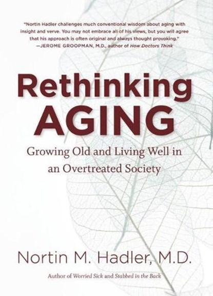 Rethinking Aging | 9780807835067 | M.D.,  Nortin M. Hadler,, Boeken, Wetenschap, Zo goed als nieuw