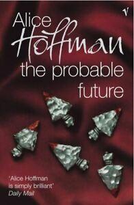 The probable future by Alice Hoffman (Paperback), Boeken, Overige Boeken, Gelezen, Verzenden