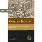 Goud en Indianen 9789462490529 Henk den Heijer, Verzenden, Gelezen, Henk den Heijer