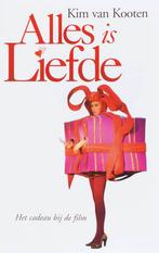 Alles is liefde 9789061698364 Kim van Kooten, Verzenden, Zo goed als nieuw, Kim van Kooten