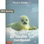 Planeet Aarde de Noord- en Zuidpool 8710114000934, Boeken, Verzenden, Zo goed als nieuw, Barbara Taylor