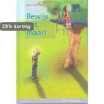 Bewijs het maar! / Sterrenstof 9789043703628, Verzenden, Gelezen, Anita van den Bogaart