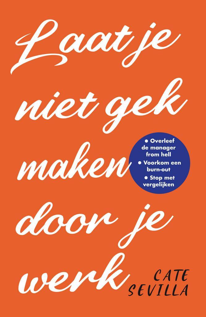 Laat je niet gek maken door je werk (9789000372508), Boeken, Psychologie, Nieuw, Verzenden