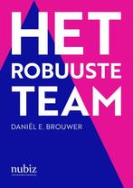 Het robuuste team 9789492790385 Daniël E. Brouwer, Verzenden, Zo goed als nieuw, Daniël E. Brouwer
