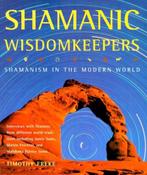 9780806987996 Shamanic Wisdomkeepers | Tweedehands, Boeken, Timothy Freke, Zo goed als nieuw, Verzenden