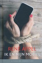 Ik en mijn mobiel / Literaire Juweeltjes 9789085167310, Verzenden, Zo goed als nieuw, René Appel