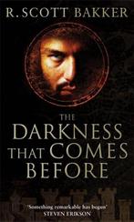 The Darkness That Comes Before 9781841494081 R. Scott Bakker, Boeken, Verzenden, Gelezen, R. Scott Bakker
