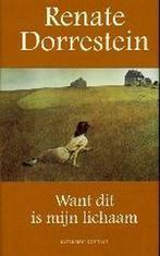 Want dit is mijn lichaam 9789025498443 Renate Dorrestein, Verzenden, Gelezen, Renate Dorrestein