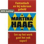 Fantastisch en bij iedereen geliefd 9789069748207, Boeken, Verzenden, Gelezen, Martina Haag