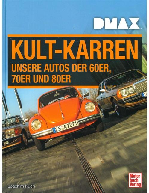 DMAX KULT-KARREN: UNSERE AUTOS DER 60ER, 70ER UND 80ER -, Boeken, Auto's | Boeken