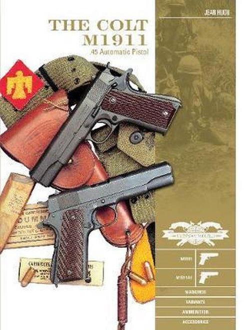 9780764358258 The Colt M1911 .45 Automatic Pistol, Boeken, Studieboeken en Cursussen, Nieuw, Verzenden