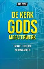 De kerk Gods meesterwerk 9789490489458 Jan Pool, Verzenden, Zo goed als nieuw, Jan Pool