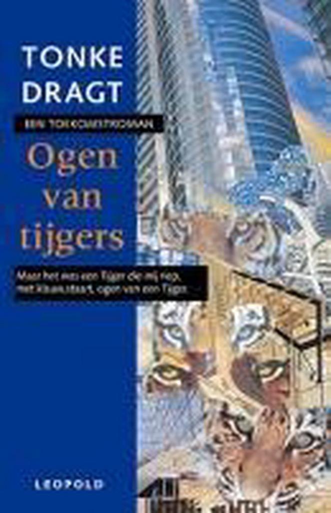 Ogen van tijgers 9789025830342 Tonke Dragt, Boeken, Kinderboeken | Jeugd | 13 jaar en ouder, Gelezen, Verzenden
