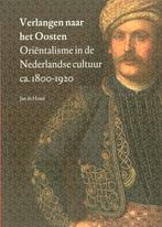 Verlangen naar het Oosten 9789059970571 J. de Hond, Boeken, Verzenden, Zo goed als nieuw, J. de Hond