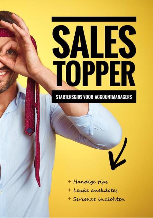 Sales Topper - startersgids voor accountmanagers Bas Resink, Boeken, Economie, Management en Marketing, Zo goed als nieuw, Verzenden