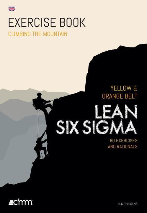Lean Six Sigma Yellow  Orange Belt Exercise Bo 9789492240361, Boeken, Wetenschap, Zo goed als nieuw, Verzenden