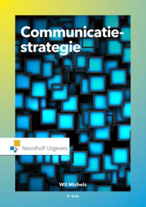 Communicatiestrategie 9789001875237 Wil Michels, Boeken, Wetenschap, Gelezen, Verzenden