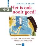 Het is ook nooit goed! 9789079729647 Michelle Skeen, Boeken, Verzenden, Zo goed als nieuw, Michelle Skeen