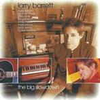 cd - Larry Barrett - The Big Slowdown, Verzenden, Zo goed als nieuw