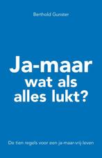 Ja-maar wat als alles lukt? 9789022996065 Berthold Gunster, Boeken, Verzenden, Gelezen, Berthold Gunster