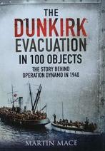 Boek : The Dunkirk Evacuation in 100 Objects, Tweede Wereldoorlog, Nieuw