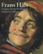 Frans Hals | 9789462080522 | Anna Tummers ; Christopher, Zo goed als nieuw, Anna Tummers ; Christopher Atkins ; Karolien de Clippel ; Jonathan Gration